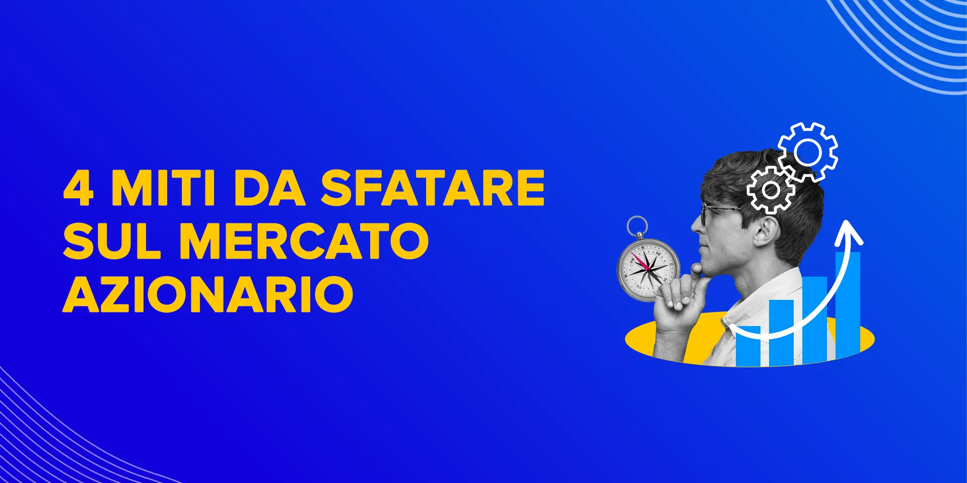 Copertina 4 miti da sfatare sul mercato azionario